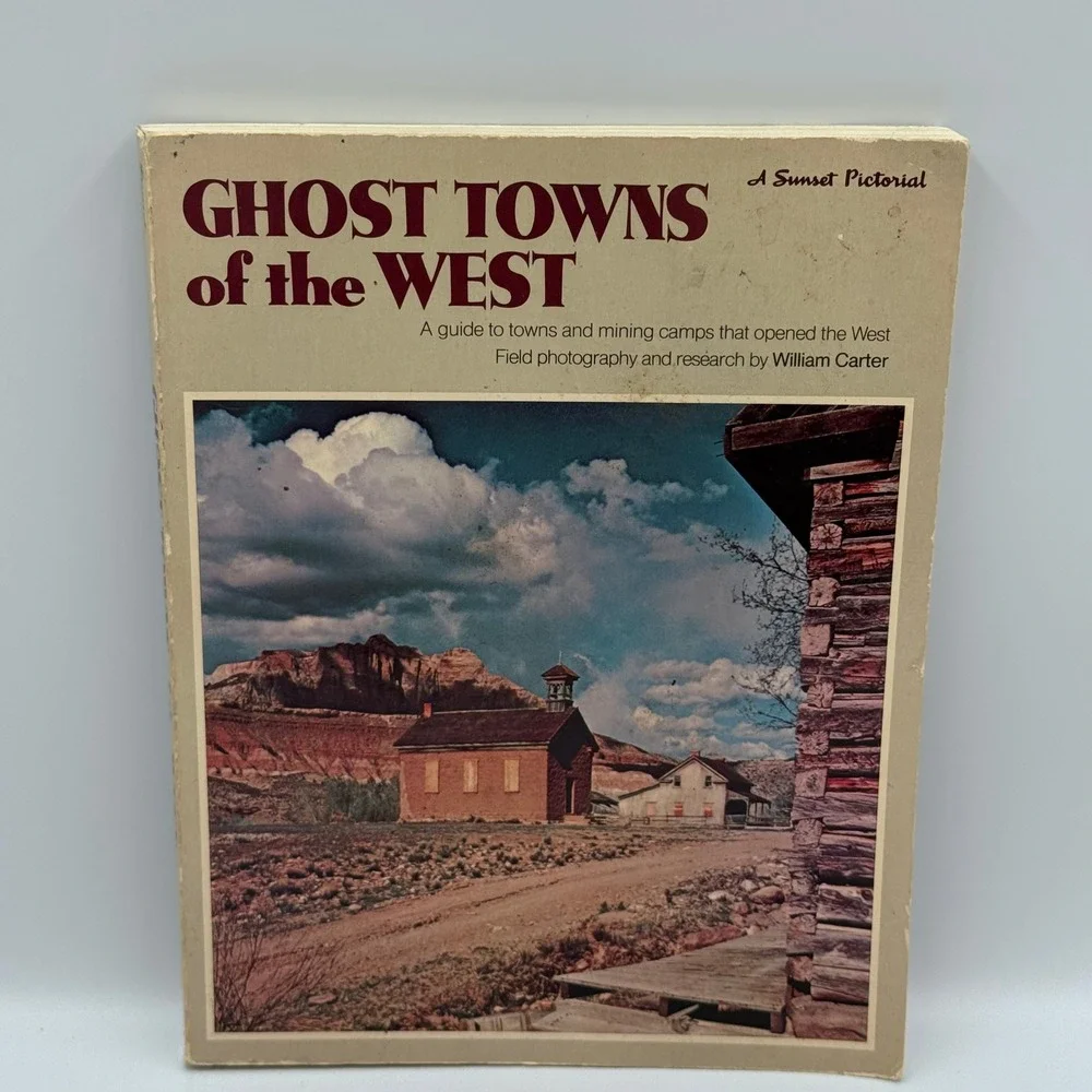 Ghost Towns of the West Sunset Pictorial William Carter Lane Publishing Book